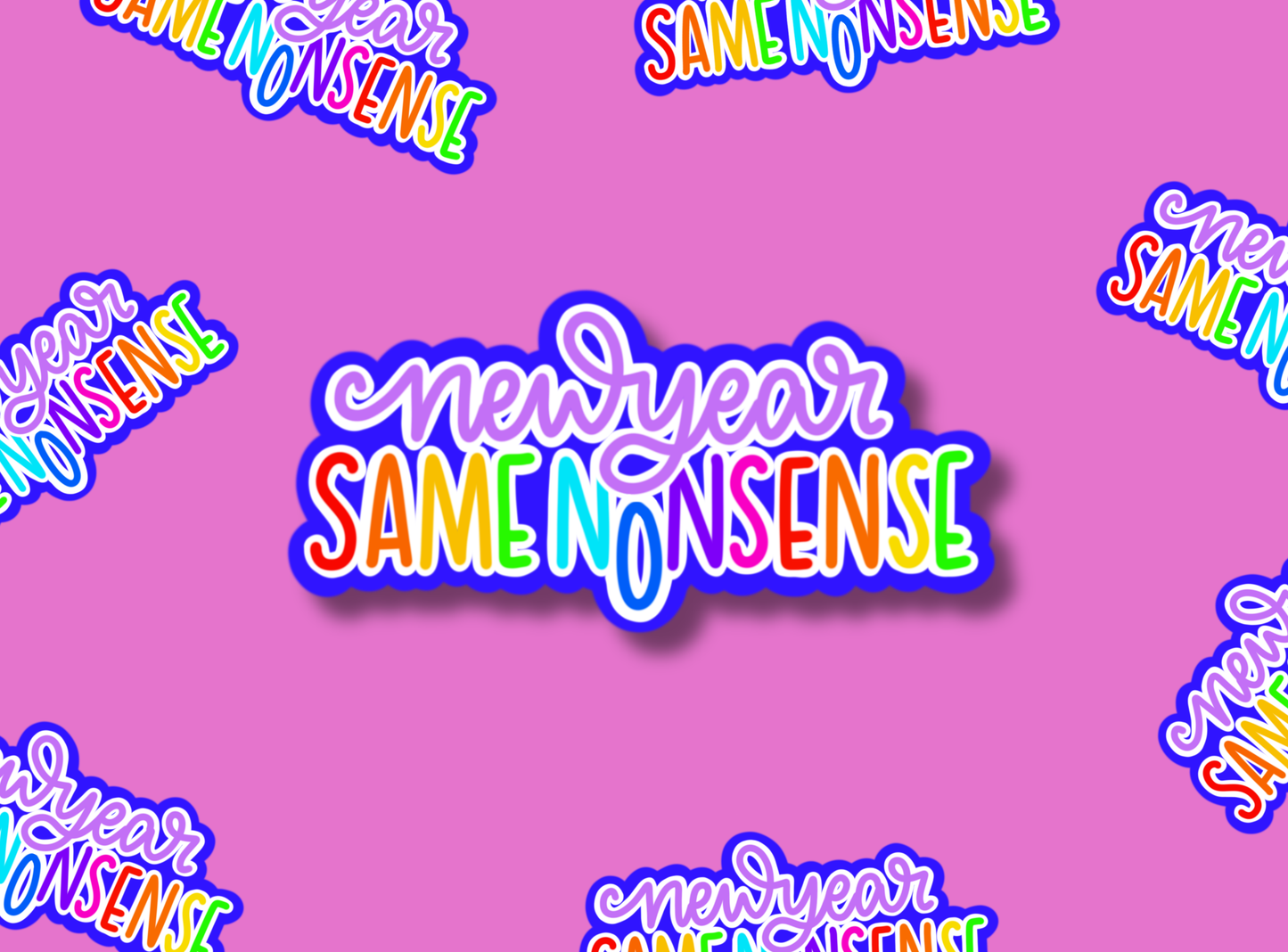Die Cut Stickers | New Year, Same Nonsense