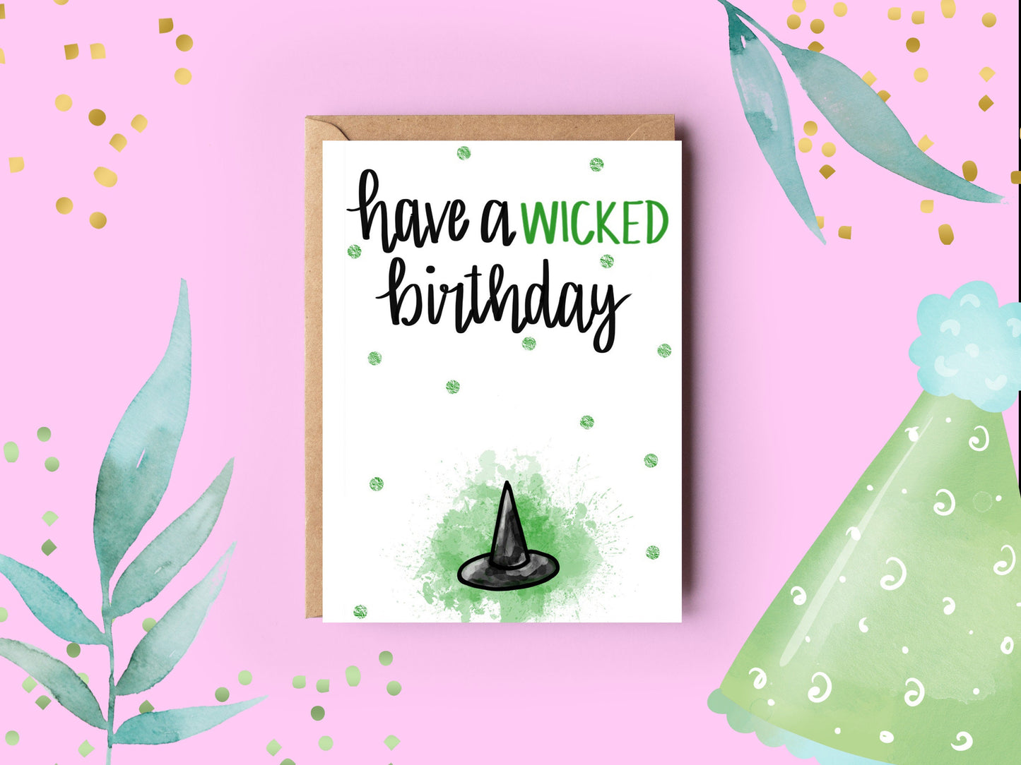 a white card with green splodges and a black pointy witch hat - it says 'have a wicked birthday' at the top of the card