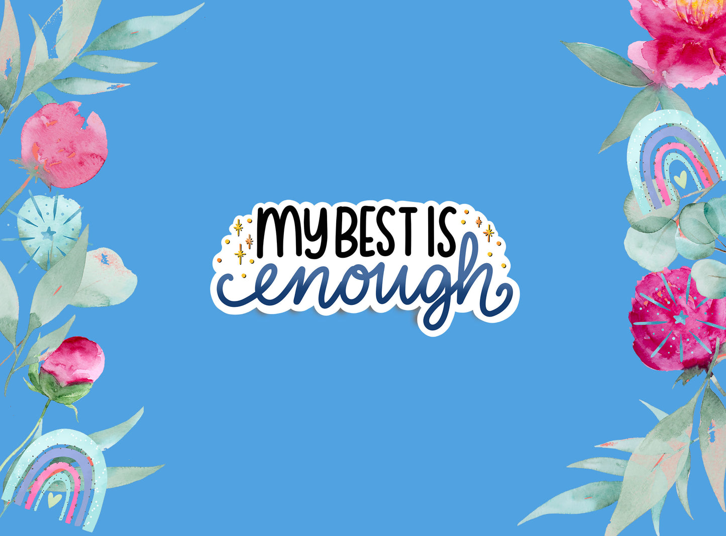 Die Cut Stickers | My Best Is Enough