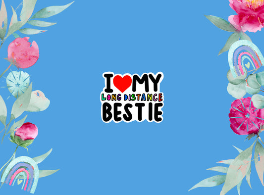 Die Cut Stickers | Long Distance Bestie