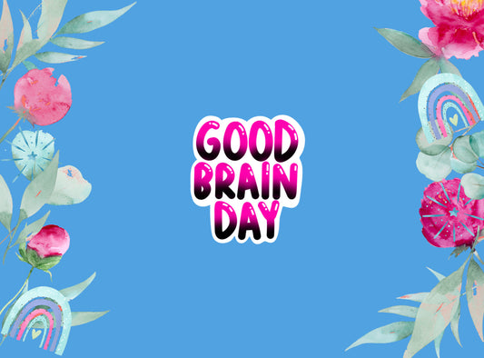 Die Cut Stickers | Good Brain Day