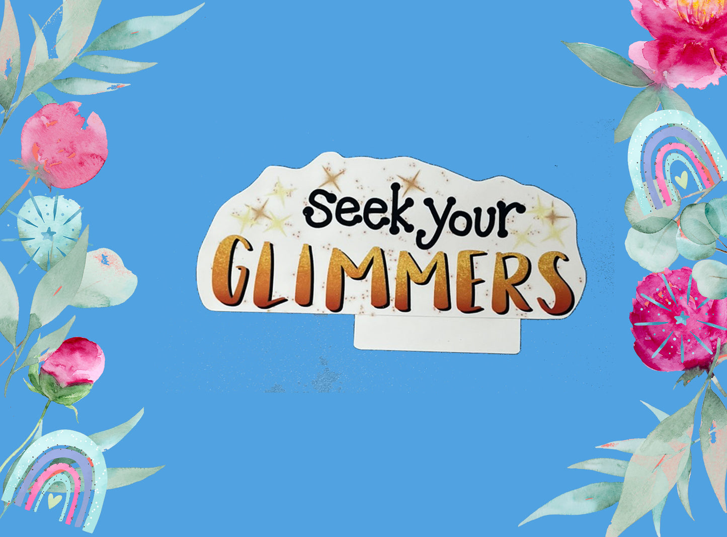 Die Cut Stickers | Seek Your Glimmers