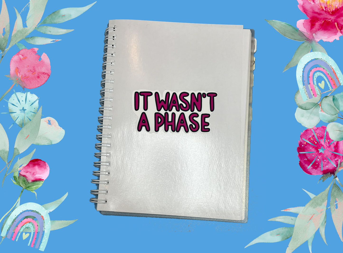 Die Cut Stickers | It Wasn't a Phase