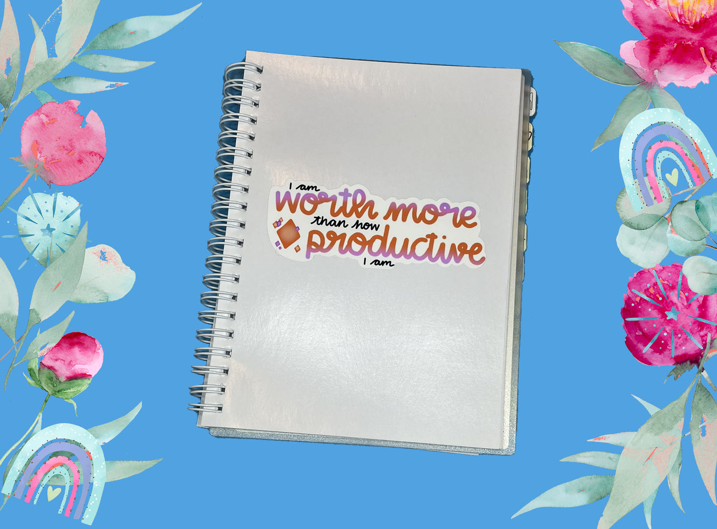 Die Cut Stickers | I Am Worth More Than How Productive I Am