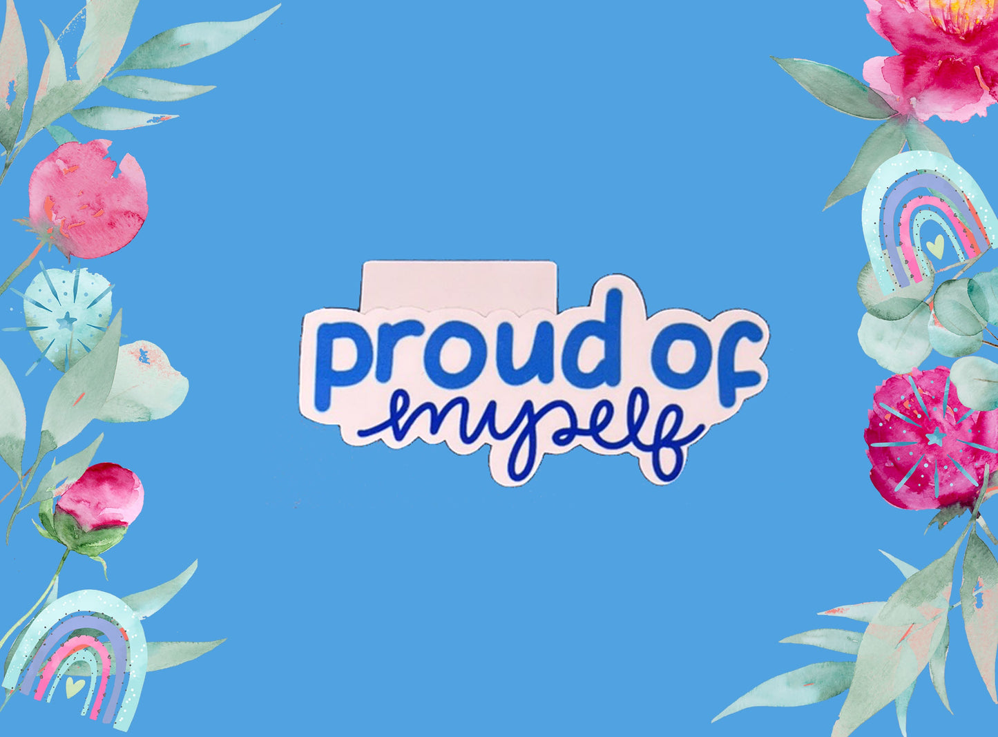 Printable Die Cut Stickers | Proud of Myself