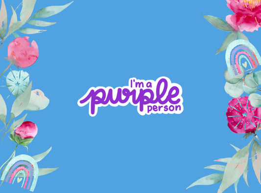 Printable Die Cut Stickers | I'm a Purple Person