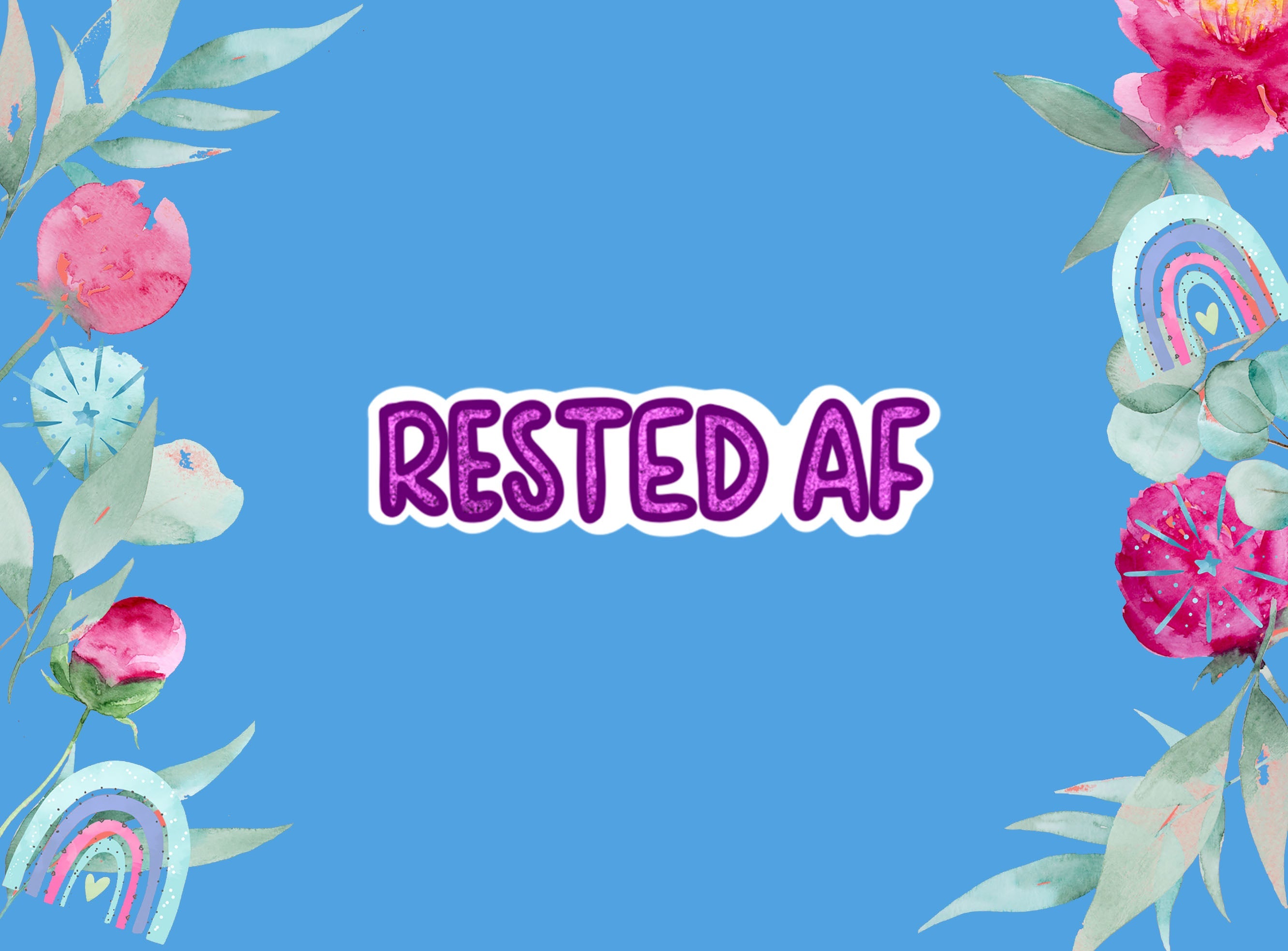 Printable Die Cut Stickers | Rested AF – Rymermade
