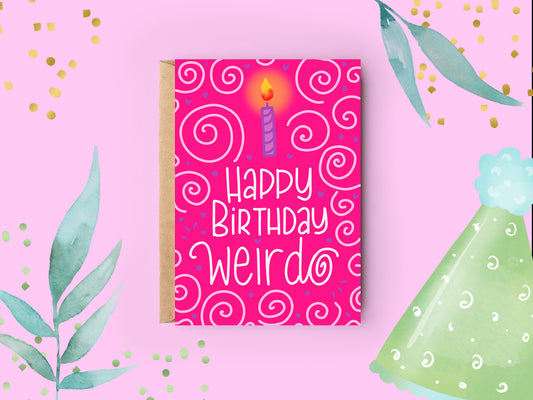 LAST CHANCE Birthday Card | Weirdo