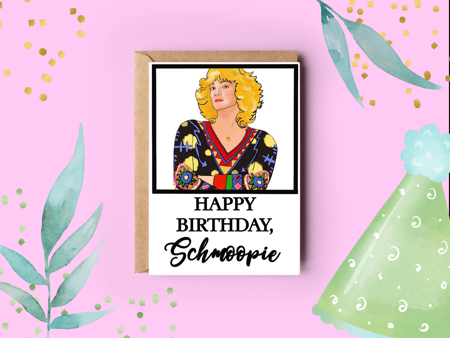 LAST CHANCE Beverly Goldberg Birthday Card | Happy Birthday Schmoopie