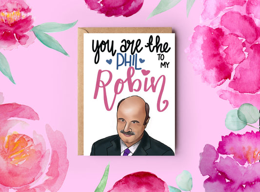 Valentines's Day | Anniversary Card - Dr Phil and Robin