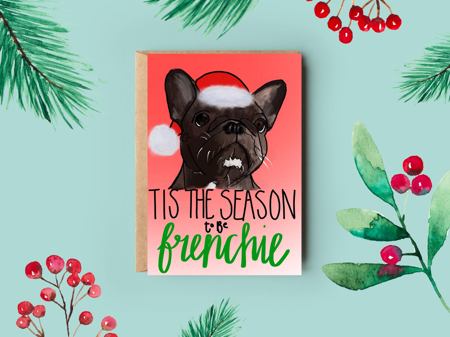 Christmas Card | Tis the Season to be Frenchie