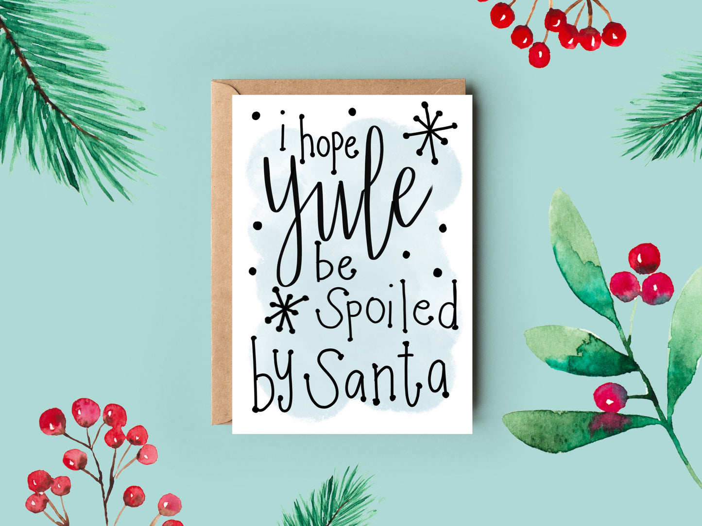 Christmas Card | Yule Be Spoiled by Santa